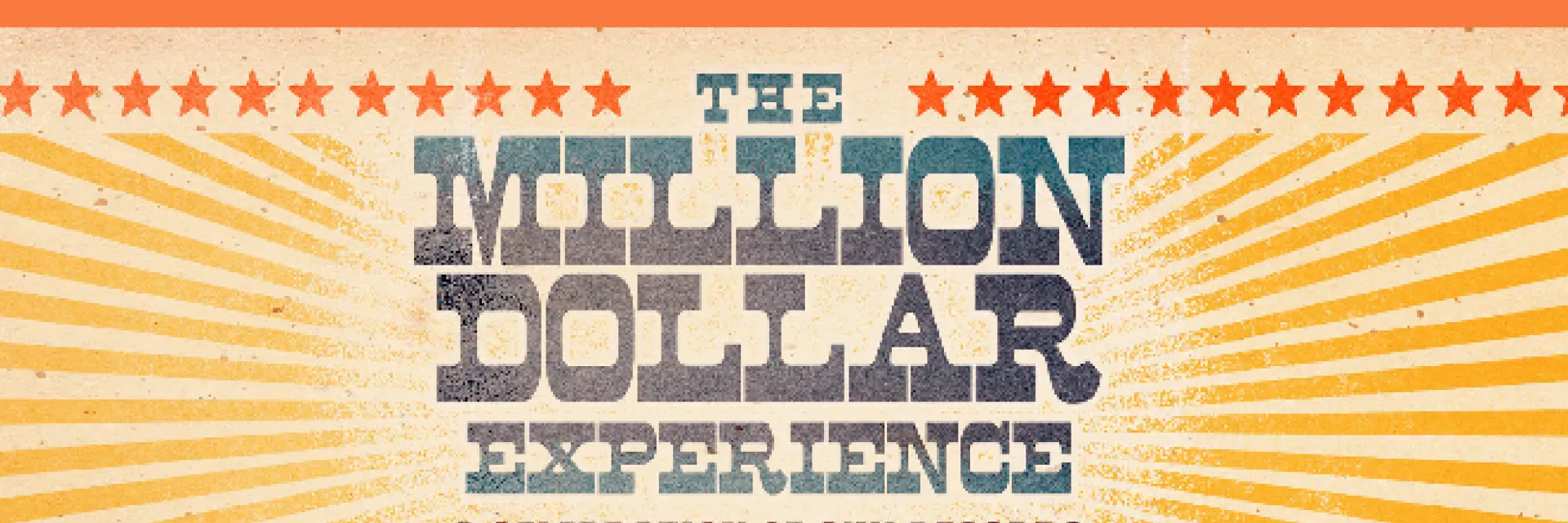 The Million Dollar Experience